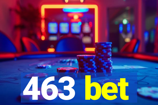 463 bet